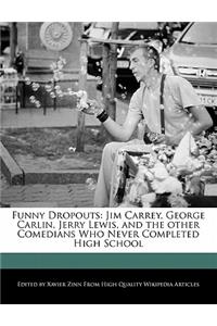 Funny Dropouts