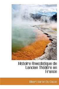 Histoire Anecdotique de Lancien Th Tre En France