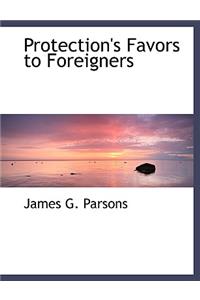 Protection's Favors to Foreigners