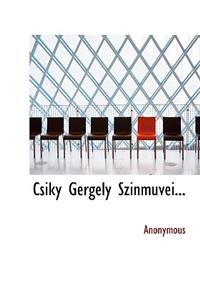 Csiky Gergely Szinmuvei...