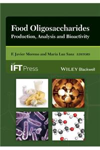 Food Oligosaccharides: Production, Analysis and Bioactivity