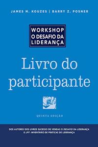 The Leadership Challenge Workshop, 5th Edition, Participant Workbook in Portuguese