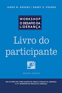 The Leadership Challenge Workshop, 5th Edition, Participant Workbook in Portuguese