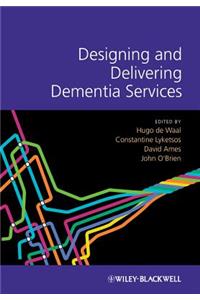 Designing and Delivering Dementia Services