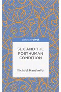 Sex and the Posthuman Condition