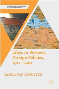 Libya in Western Foreign Policies, 1911-2011