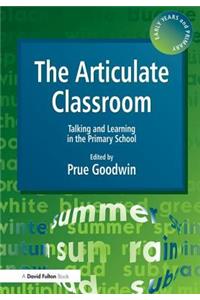 Articulate Classroom - Talking and Learning in the Primary School
