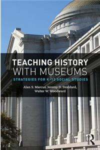 Teaching History with Museums