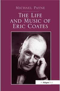 The Life and Music of Eric Coates