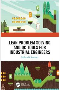 Lean Problem Solving and QC Tools for Industrial Engineers