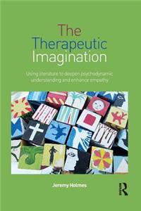 Therapeutic Imagination: Using Literature to Deepen Psychodynamic Understanding and Enhance Empathy