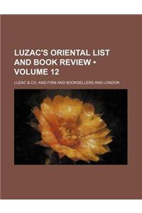 Luzac's Oriental List and Book Review (Volume 12)