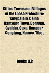 Cities, Towns and Villages in the Lhasa Prefecture