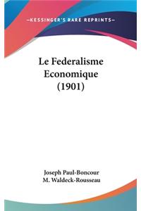 Le Federalisme Economique (1901)