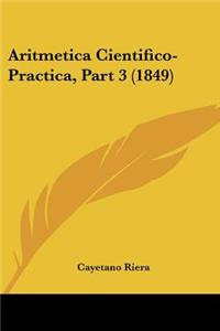 Aritmetica Cientifico-Practica, Part 3 (1849)