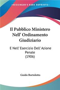 Il Pubblico Ministero Nell' Ordinamento Giudiziario