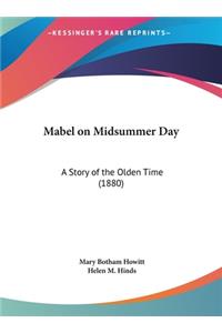 Mabel on Midsummer Day