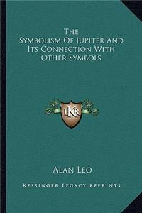 Symbolism of Jupiter and Its Connection with Other Symbols