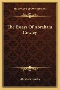 The Essays Of Abraham Cowley