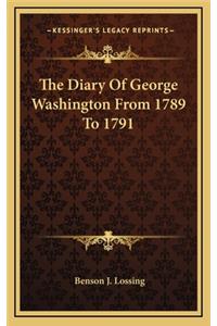 Diary Of George Washington From 1789 To 1791