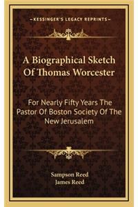 A Biographical Sketch of Thomas Worcester