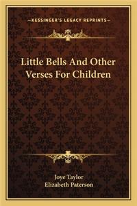 Little Bells and Other Verses for Children