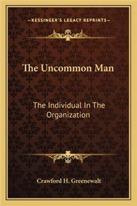 Uncommon Man