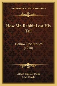 How Mr. Rabbit Lost His Tail