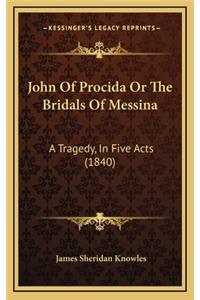 John of Procida or the Bridals of Messina