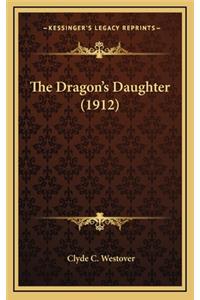 The Dragon's Daughter (1912)