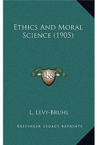 Ethics and Moral Science (1905)