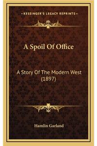 A Spoil Of Office