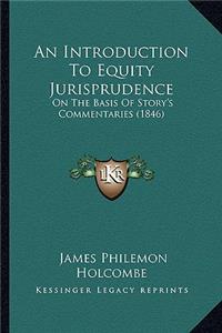 Introduction To Equity Jurisprudence