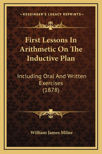 First Lessons in Arithmetic on the Inductive Plan