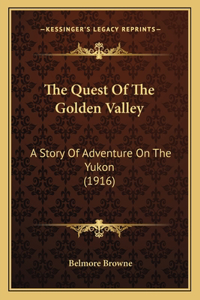 The Quest Of The Golden Valley
