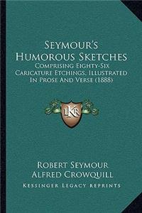 Seymour's Humorous Sketches