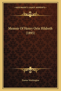 Memoir Of Henry Orin Hildreth (1893)