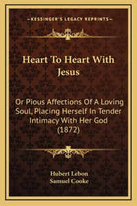 Heart To Heart With Jesus