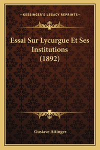 Essai Sur Lycurgue Et Ses Institutions (1892)