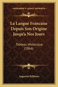 Langue Francaise Depuis Son Origine Jusqu'a Nos Jours