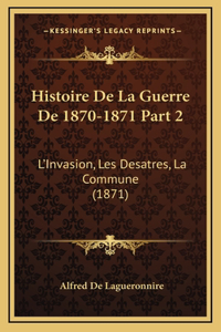 Histoire De La Guerre De 1870-1871 Part 2