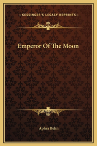 Emperor Of The Moon