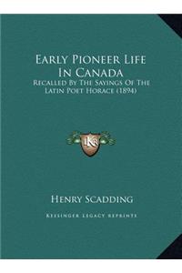 Early Pioneer Life In Canada