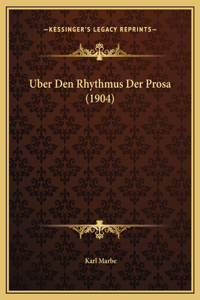 Uber Den Rhythmus Der Prosa (1904)