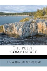The pulpit commentary