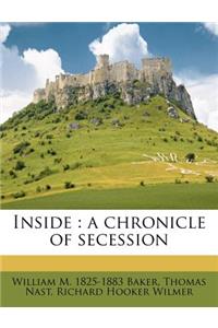 Inside: A Chronicle of Secession