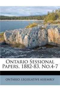 Ontario Sessional Papers, 1882-83, No.4-7