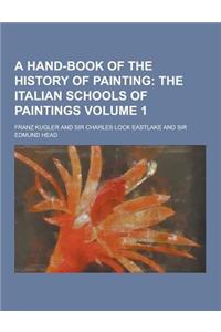 A Hand-Book of the History of Painting Volume 1