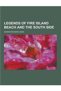 Legends of Fire Island Beach and the South Side