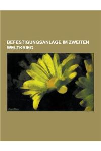 Befestigungsanlage Im Zweiten Weltkrieg